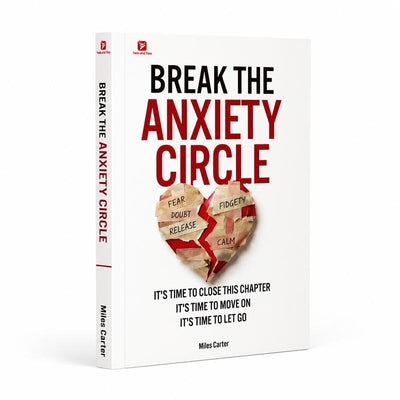 Mental Health Psychology Book: Break the Anxiety Circle & Reclaim Inner Peace
