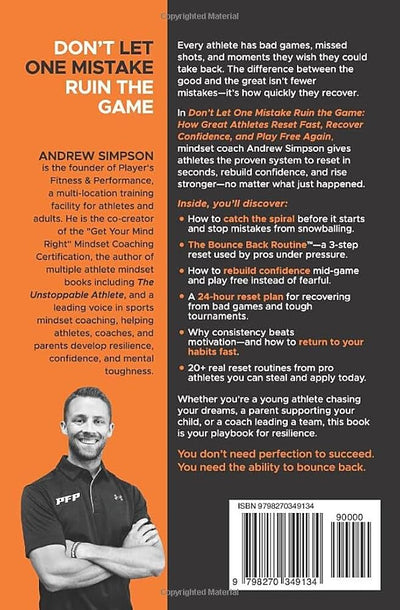 Don't Let One Mistake Ruin the Game: How Great Athletes Reset Fast, Recover Confidence, and Play Free Again