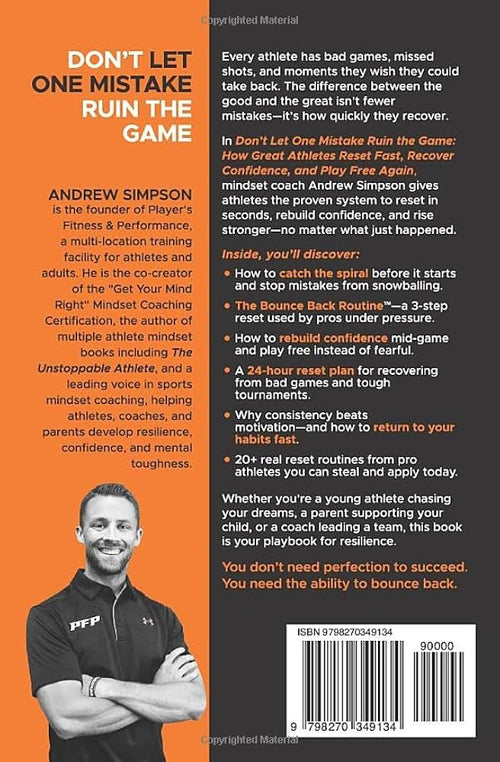 Don't Let One Mistake Ruin the Game: How Great Athletes Reset Fast, Recover Confidence, and Play Free Again